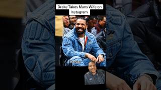 Drake Takes Mans Wife on Instagram