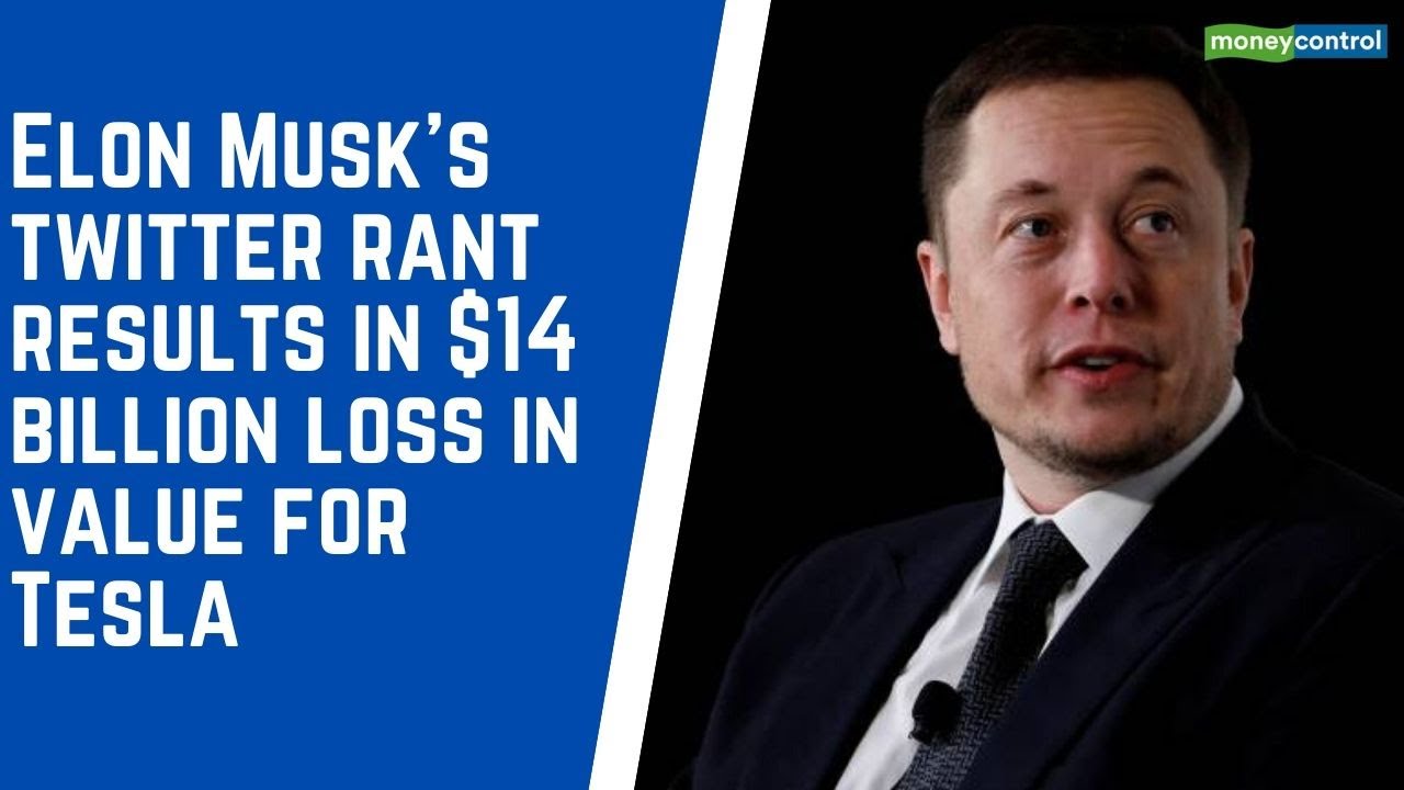 Elon Musk's twitter rant results in $14 billion loss in ...