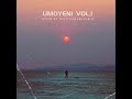 Umoyeni Vol.1 (Mixed By GinoUzokdlalela)