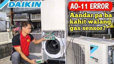 A0-11 ERROR | TANGGAL NA ANG GAS SENSOR | DAIKIN 5TR