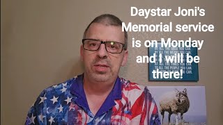 Daystar's Joni Memorial Service is Monday and I will be there!