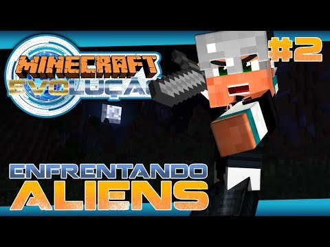 MINECRAFT EVOLUÇÃO #2 - Enfrentando Aliens