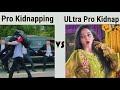 Pro kidnapping vs ultra pro kidnap memes meradilyepukareaaja