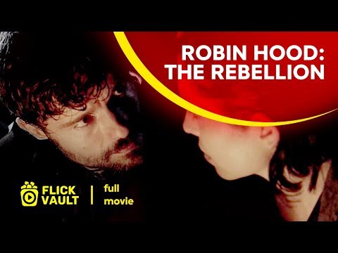 Robin Hood: The Rebellion | Full HD Movies For Free | Flick Vault