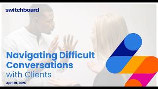 Navigating Difficult Conversations with Clients