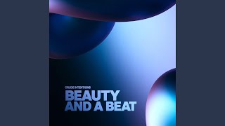 Beauty And A Beat - Crude Intentions
