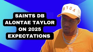 Former Vols, Saints DB Alontae Taylor EXCITED for 2025 NFL Season