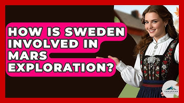 How Is Sweden Involved In Mars Exploration? - Unmapping Scandinavia