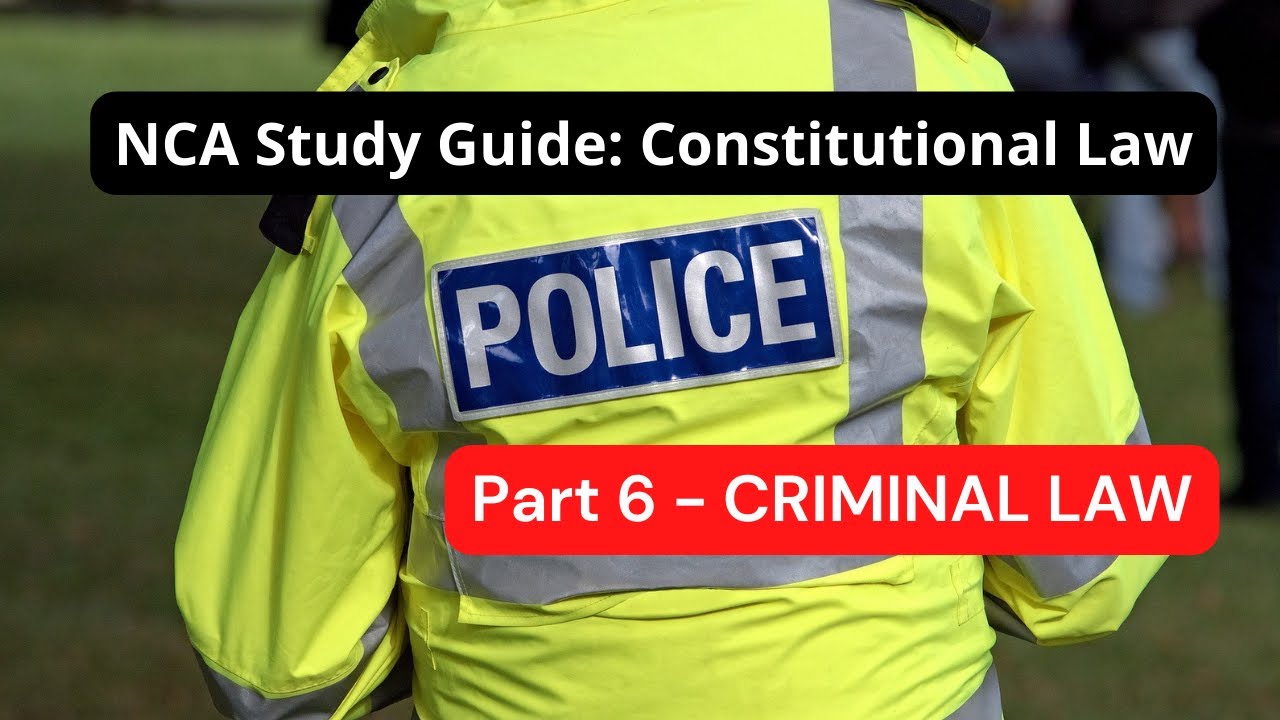 NCA Exam Constitutional Law Part 6 Criminal Law 2023 NCA Exam YouTube