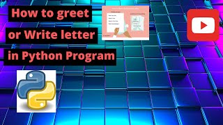 How to greet or write letter in #Python program
