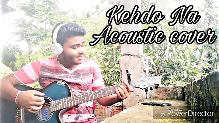 Kehdo Na || Acoustic cover || Rituraj Nath