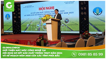 Globalcheck tại hội nghị sơ kết SX trồng trọt năm 2024 & KH năm 2025 của các tỉnh phía Bắc
