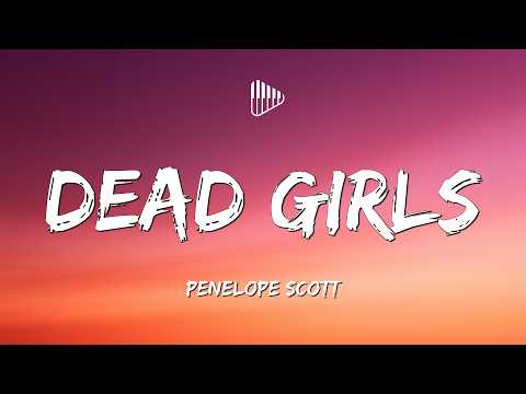 Penelope Scott - Dead Girls (Lyrics)