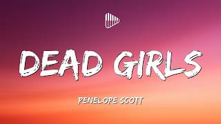 Penelope Scott - Dead Girls (Lyrics)