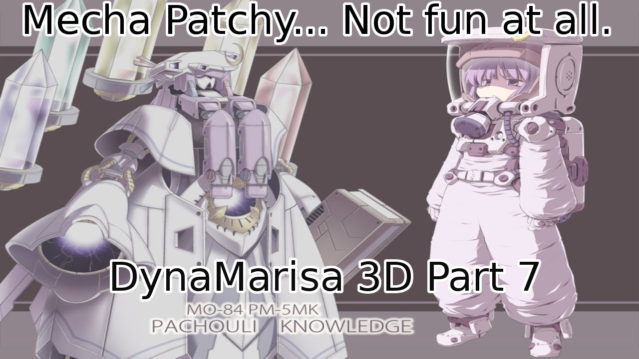 Touhou - DynaMarisa 3D Part 7 (Mecha Patchouli is annoying