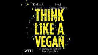 Think Like a Vegan Audiobook by Emilia A. Leese