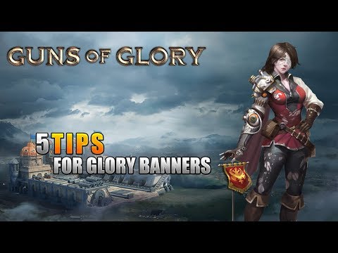 guns-of-glory---5-tips-for-glory-banners---update-1.3