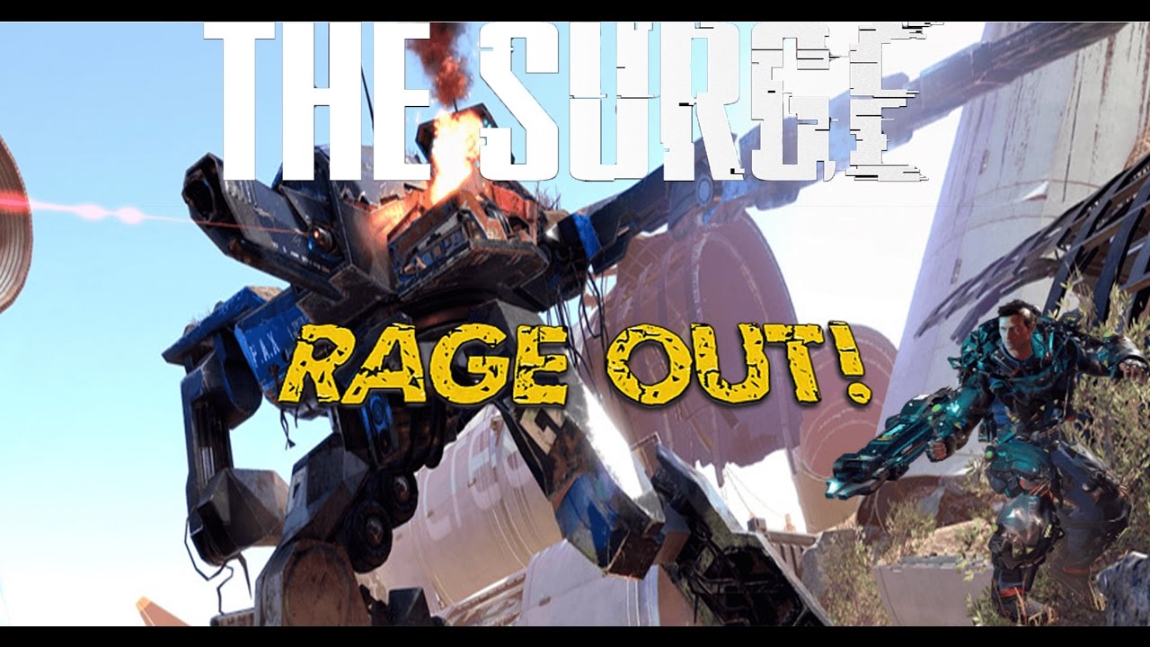 LETS RAGE!! THE SURGE PART 1 - YouTube