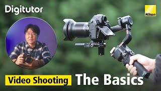 Video Shooting #1 - The Basics | Nikon Digitutor