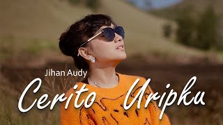 Jihan Audy - Cerito Uripku (Official Music Video)