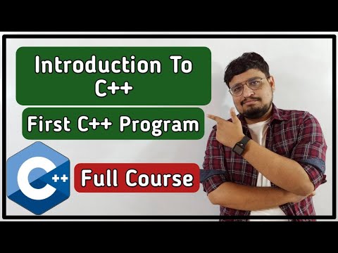 Introduction To C++ Programming | First C++ Program | C++ Tutorial PART 2