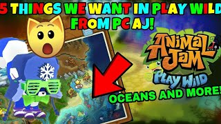 5 Things We Want In Play Wild From Animal Jam PC!
