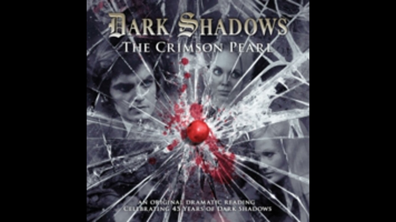 Dark Shadows 21 - The Crimson Pearl - Big Finish Productions