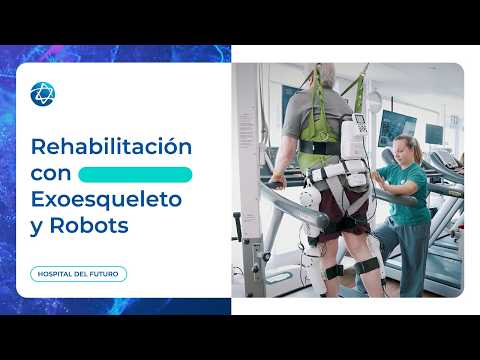 Rehabilitación con exoesqueletos y robots | Hospital del Futuro