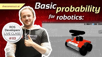 Basic Probability for Robotics | ROS Developers Live Class # 113