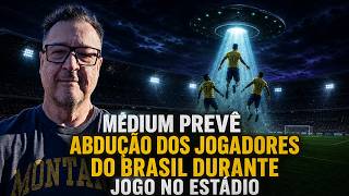 MÉDIUM PREVÊ ABDUÇÃO DOS JOGADORES DO BRASIL DURANTE JOGO NO ESTÁDIO ???!!!!!