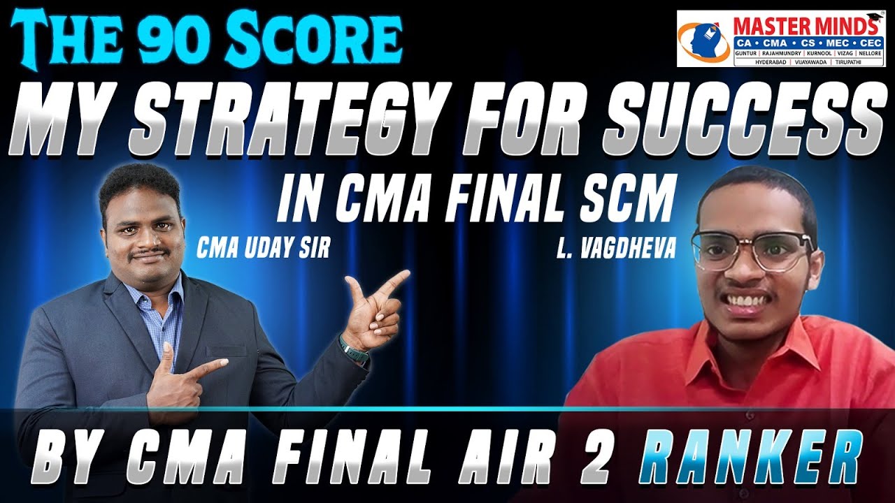 The 90 Score | My Strategy for Success in CMA Final SCM - YouTube