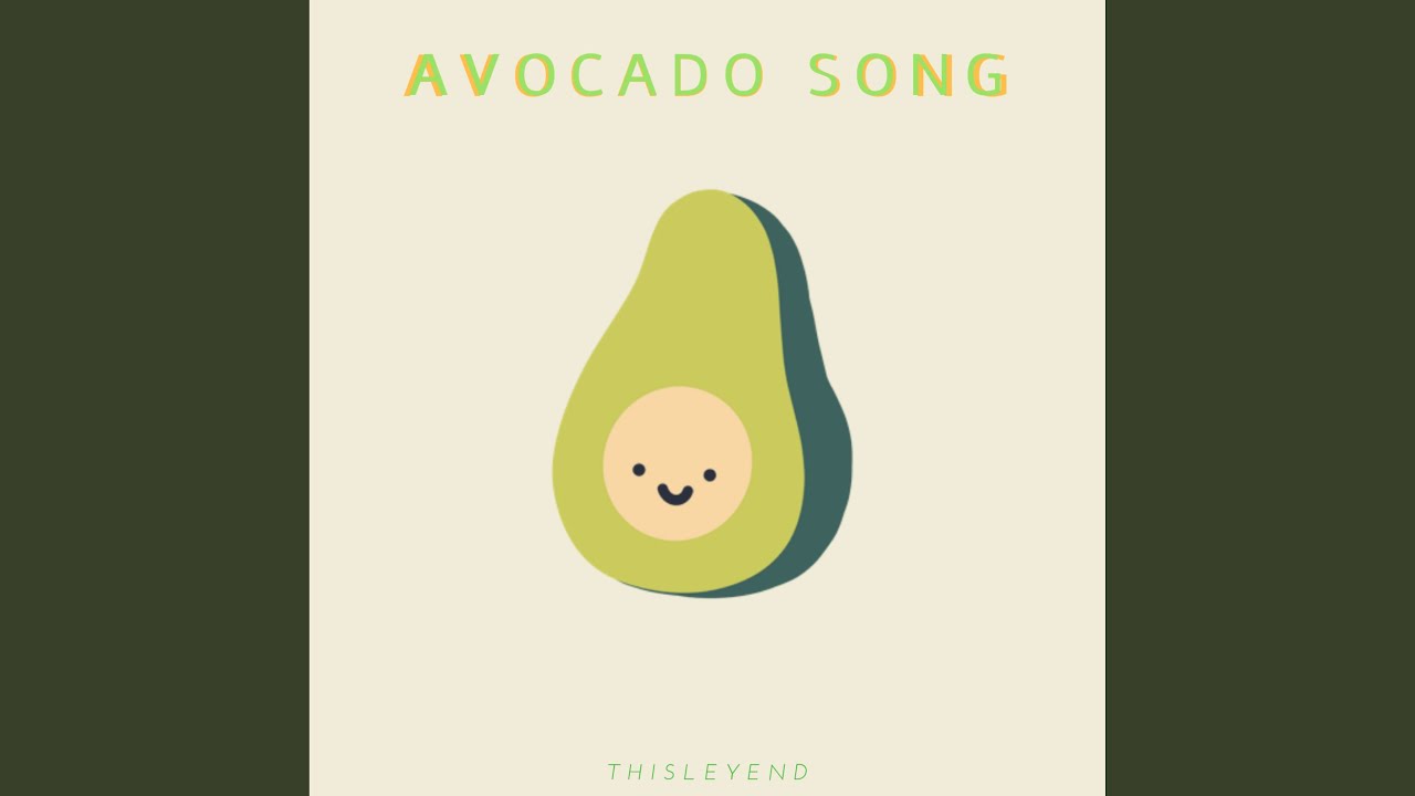 Avocado Song YouTube