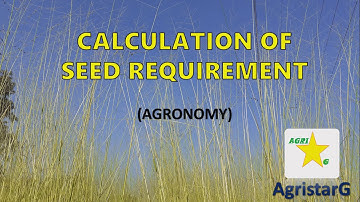 SEED RATE calculation(germination and risk factors) /Agronomy #AgristarG
