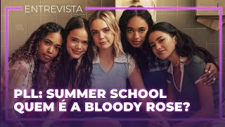 PLL SUMMER SCHOOL: Elenco sabia quem era a Bloody Rose? Ghostface na 3ª temporada? | Entrevista