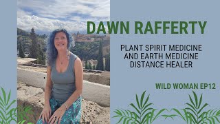 Wildness is listening to your heart with Dawn Rafferty | Wild Woman EP 12 [Celine O'Donovan]