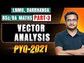 BSc Math Part 3 Vector Analysis  PYQ 2021 LNMU, Darbhanga | LNMU part 3 vector analysis PYQ 2021