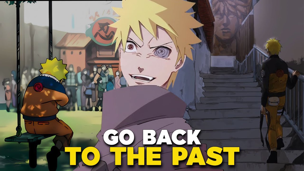 What If Naruto Went Back in Time with All His Powers and Awakened the Rinnegan?