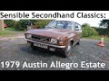 Sensible secondhand classics 1979 austin allegro estate 1500 super series ii