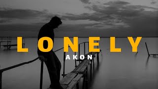 Akon - Lonely (Lyrics Video)
