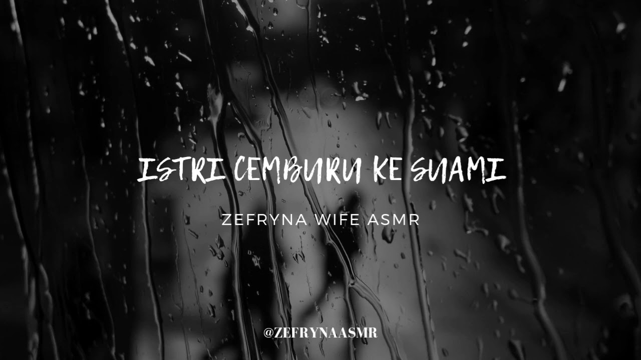 ASMR WIFE | ISTRI CEMBURU KE SUAMI | CUDDLE | KISS