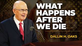 Dallin h  Oaks  - God’s Plan of Salvation