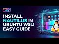 Install Nautilus File Manager in Ubuntu WSL on Windows 10/11 | Access Linux Files Easily | Hindi
