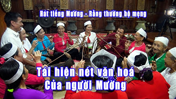 Tái hiện nét sinh hoạt văn hoá của người Mường thời xưa - Rằng thường bộ meẹng hay nhất