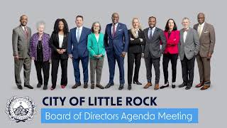 City of Little Rock, Board of Directors Agenda Meeting, April 30, 2024, at 4 PM.