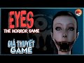 Giả Thuyết Game | Eyes : The horror game - Ma lai Krasue | Cờ Su Original