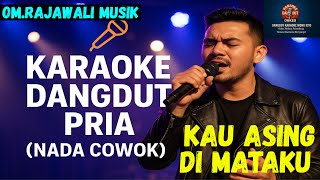 KAU ASING DI MATAKU – Orkes Dangdut Palembang 2025 (NADA COWOK) | DangdutKaraokeWongKito Hits🔥