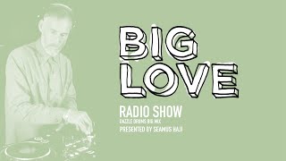 Big Love Radio Show - September 2025 - Dazzle Drums Big Mix