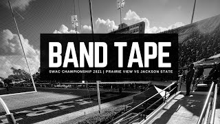 Band Tape - Jackson State vs Prairie View | SWAC Championship 2021 [4K ULTRA HD]