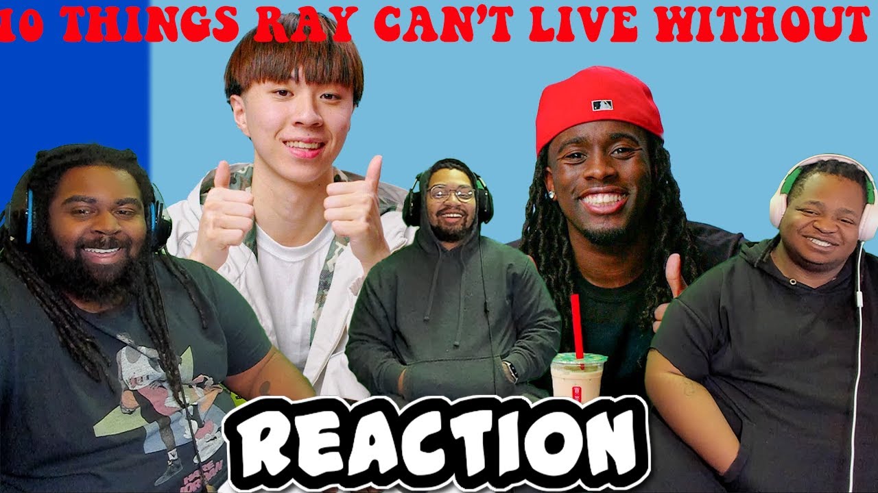 10 Things Ray Can’t Live Without | 10 Essentials | REACTION
