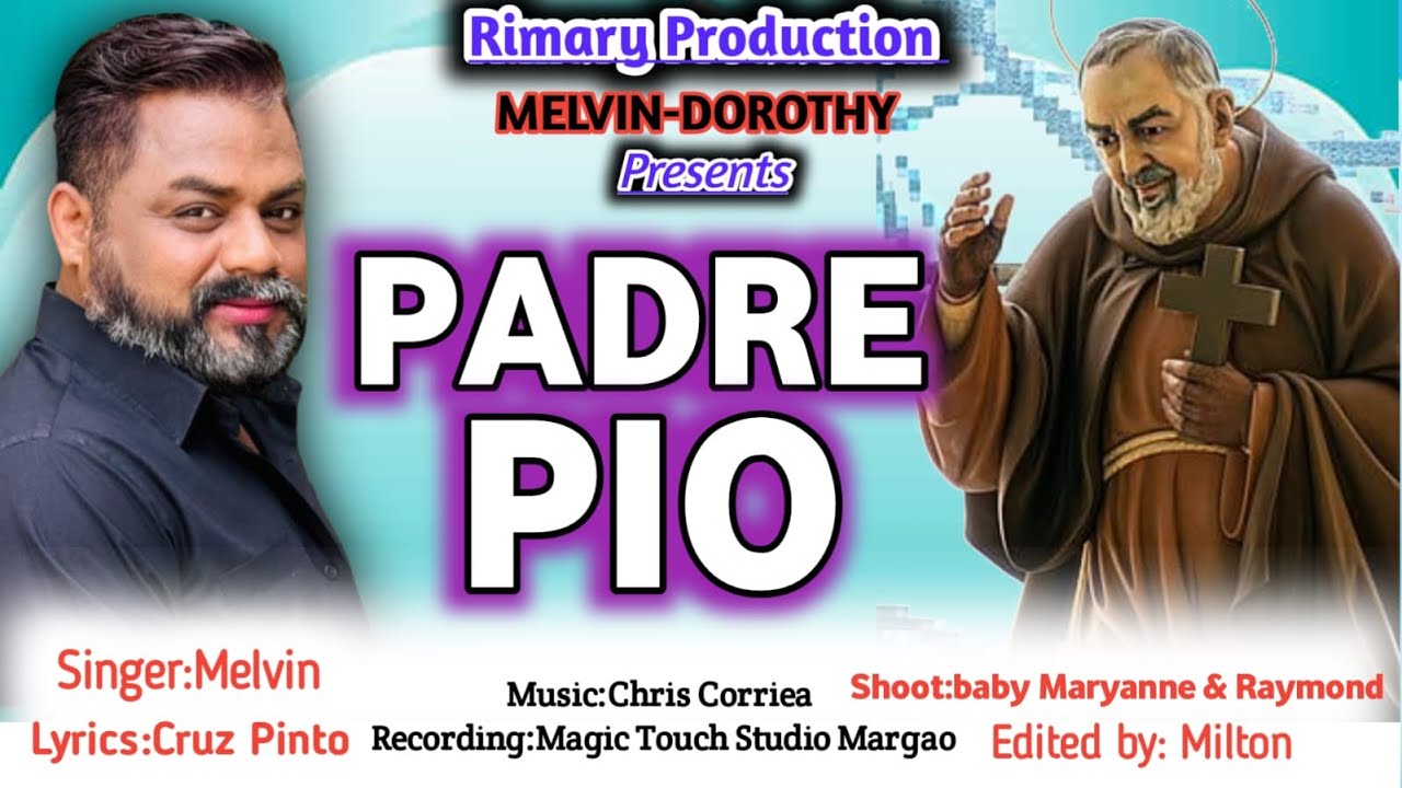 New Konkani song 2025 || PADRE PIO|| MELVIN 